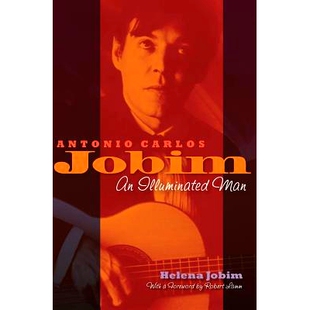 预订 Antonio Carlos Jobim: An Illuminated Man: 9781617803437