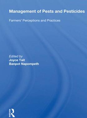 [预订]Management of Pests and Pesticides: Farmers’ Perceptions and Practices 9780367008727