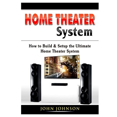 预订 Home Theater System: How to Build & Setup the Ultimate Home Theater System: 9780359889372