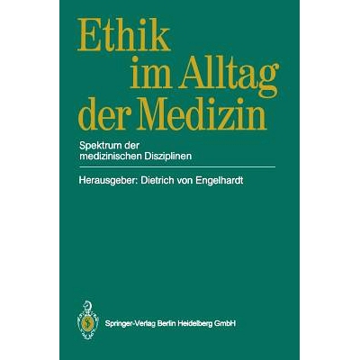 预订 Ethik im Alltag der Medizin: Spektrum der medizinischen Disziplinen: 9783540515609