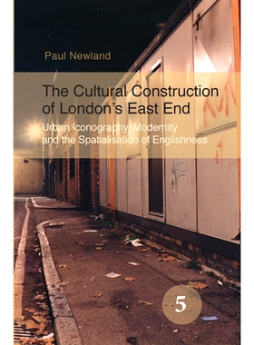 预订 The Cultural Construction of London’s East End: Urban Iconography, Modernity and the Spatialisation of Englishness