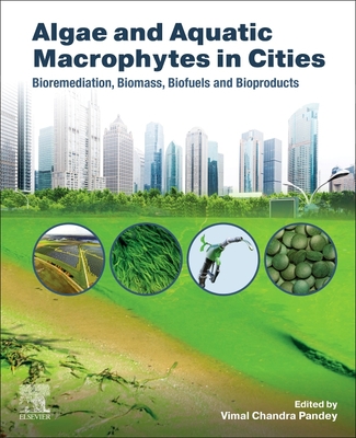 【预订】Algae and Aquatic Macrophytes in Cities 9780128242704
