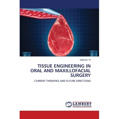 预订 Tissue Engineering in Oral and Maxillofacial Surgery 口腔颌面外科中的组织工程: 9786200498298