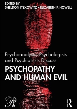 【预订】Psychoanalysts, Psychologists and Psychiatrists Discuss Psychopathy and Human Evil