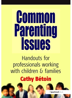 预订 Common Parenting Issues: Handouts for Professionals Working with Children and Families: 9780863885334