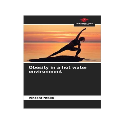 [预订]Obesity in a hot water environment 9786204403113