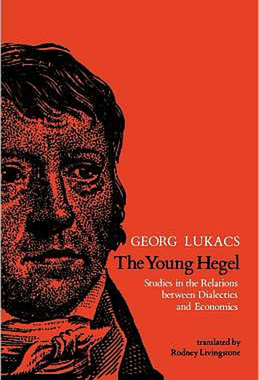 【预订】The Young Hegel: Studies in the Relations Between Dialectics and Economics