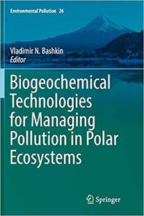 Technologies for Polar 预售 Ecosystems Biogeochemical Pollution Managing