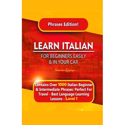 预订 Learn Italian For Beginners Easily and In Your Car Phrases Edition! Contains Over 1000 Italian Beginner & Intermedi