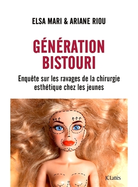 预订 Génération bistouri : enquête sur les ravages de la chirurgie esthétique chez les jeunes 手术刀一代：整容手术对