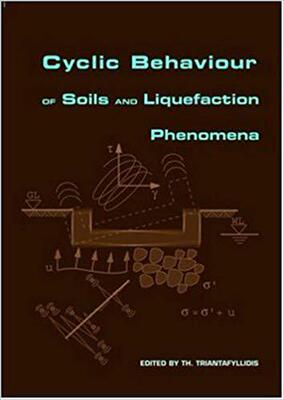 【预售】Cyclic Behaviour of Soils and Liquefaction Phenomena