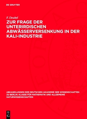 预订 Zur Frage der unterirdischen Abwässerversenkung in der Kali-Industrie: 9783112734148