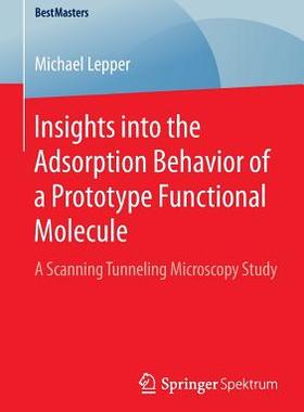 【预订】Insights into the Adsorption Behavior of a Prototype Functional Molecule