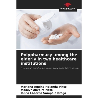 预订 Polypharmacy among the elderly in two healthcare institutions 两家*机构老年人多重用药情况: 9786208644659