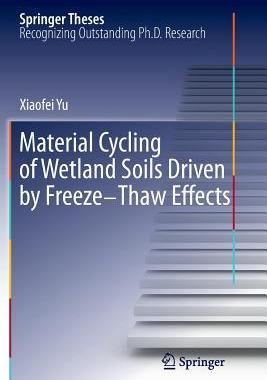 预订 Material Cycling of Wetland Soils Driven by Freeze-Thaw Effects