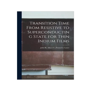 [预订]Transition Time From Resistive to Superconducting State for Thin Indium Films 9781015298743