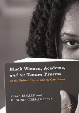 【预订】Black Women, Academe, and the Tenure Process in the United States and the Caribbean