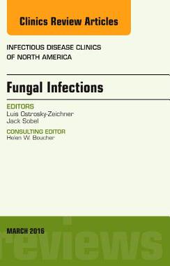 【预订】Fungal Infections, An Issue of Infectious Disease Clinics of North America