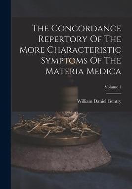 [预订]The Concordance Repertory Of The More Characteristic Symptoms Of The Materia Medica; Volume 1 9781017850406
