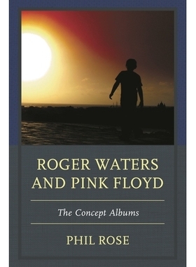 预订 Roger Waters and Pink Floyd: The Concept Albums: 9781611477627