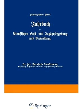 预订 Jahrbuch der Preußischen Forst- und Jagdgesetzgebung und Verwaltung: Siebzehnter Band: 9783642938269