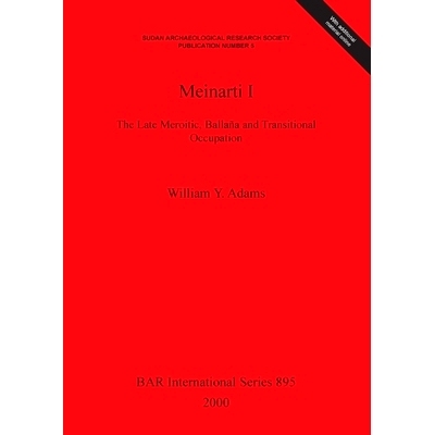 预订 Meinarti I: The Late Meroitic, Ballaña and Transitional Occupation 迈纳蒂一世: 9781841710945