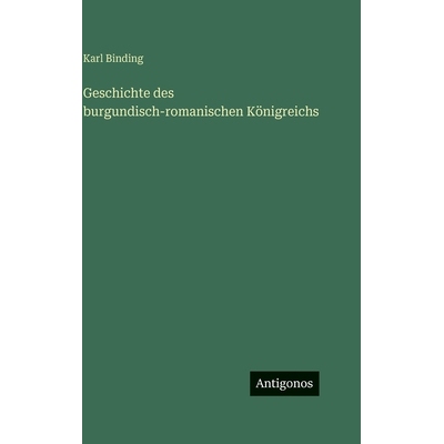 预订 Geschichte des burgundisch-romanischen Königreichs: 9783386380317