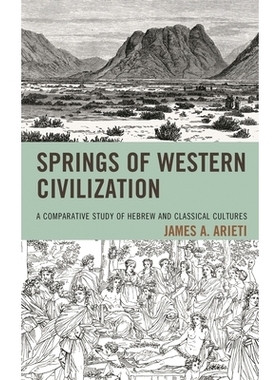预订 Springs of Western Civilization: A Comparative Study of Hebrew and Classical Cultures 西方文明之泉：希伯来语与古典