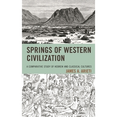 预订 Springs of Western Civilization: A Comparative Study of Hebrew and Classical Cultures 西方文明之泉：希伯来语与古典