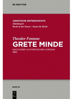 预订 Theodor Fontane, Grete Minde: Nach einer altmärkischen Chronik (1880). Roman: 9783110616996