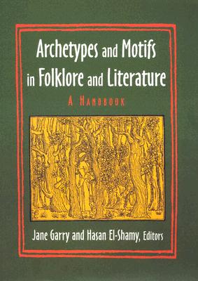 【预订】Archetypes and Motifs in Folklore and Literature: A Handbook