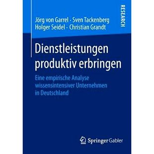 预订 Dienstleistungen produktiv erbringen: Eine empirische Analyse wissensintensiver Unternehmen in Deutschland 生产服务