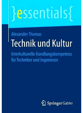 预订 Technik und Kultur: Interkulturelle Handlungskompetenz für Techniker und Ingenieure: 9783658190521