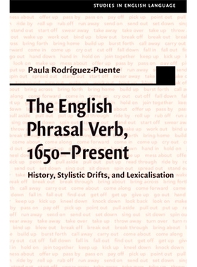 预订 The English Phrasal Verb, 1650–Present: History, Stylistic Drifts, and Lexicalisation 英语短语动词（1650年*今）：