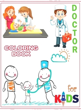 预订 Doctor Coloring Book For Kids: A Perfect Doctors Coloring Book For Kids Prescholl and Kindergarden: 9798686082779