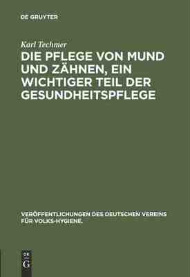 【预订】Die Pflege von Mund und Zähnen, ein wichtiger Teil der Gesundheitsp 9783486740363