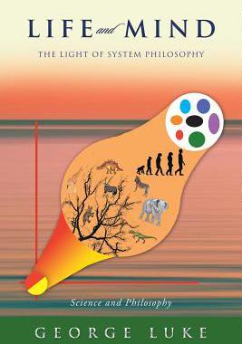 [预订]Life and Mind: The Light of System Philosophy 9781543704211