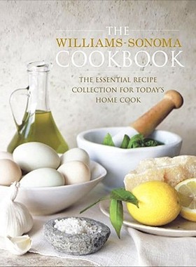 【预售】The Williams-Sonoma Cookbook: The Essential Recipe Collection for Today’s Home Cook
