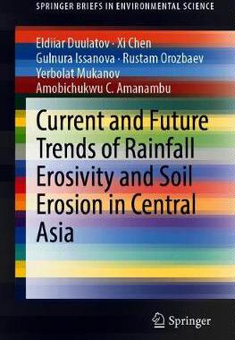 【预订】Current and Future Trends of Rainfall Erosivity and Soil Erosion in Central Asia 9783030635084