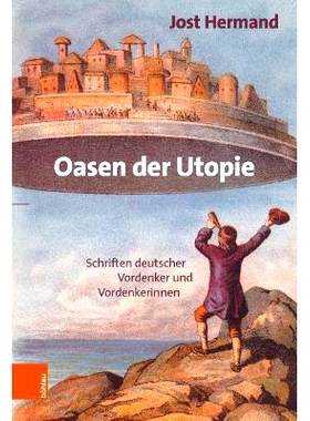 预订 Oasen der U*ie: Schriften deutscher Vordenker und Vordenkerinnen 乌托邦绿洲：德国思想*的著作: 9783412521417