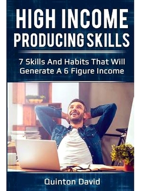 预订 High Income Producing Skills: 7 Skills and Habits That Will Generate a 6 Figure Income: 9781979872553