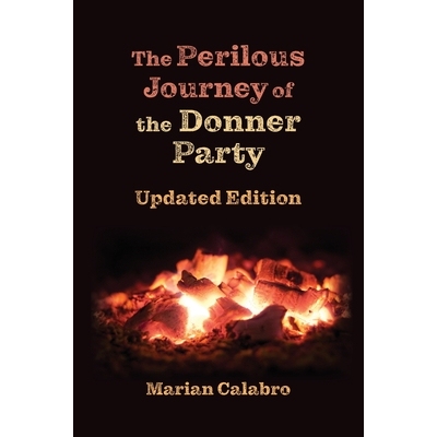 预订 The Perilous Journey of the Donner Party: Updated Edition 9798994223307