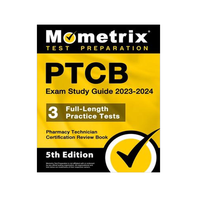 [预订]PTCB Exam Study Guide 2023-2024 - 3 Full-Length Practice Tests, Pharmacy Technician Certification Se 9781516722846
