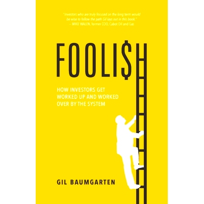预订 Foolish: How Investors Get Worked Up and Worked Over by the System: 9781544519999
