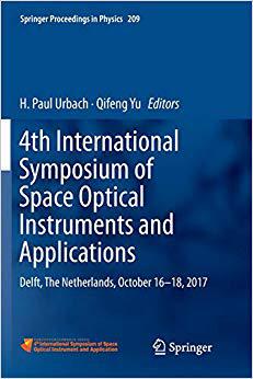 【预订】4th International Symposium of Space Optical Instruments and Applications: Delft, the Netherlands, October...