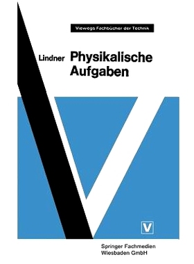 预订 Physikalische Aufgaben: 1185 Aufgaben mit Lösungen aus allen Gebieten der Physik: 9783663008064