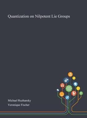 [预订]Quantization on Nilpotent Lie Groups 9781013267314