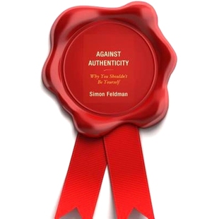 Why You Shouldn’t 预订 Yourself Authenticity 9780739182000 Against
