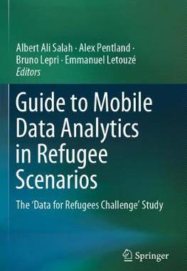 【预订】Guide to Mobile Data Analytics in Refugee Scenarios