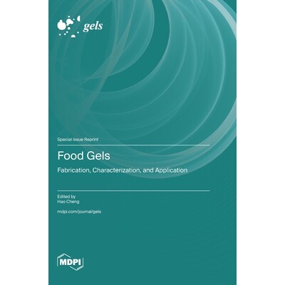 预订 Food Gels: Fabrication, Characterization, and Application: 9783725858972